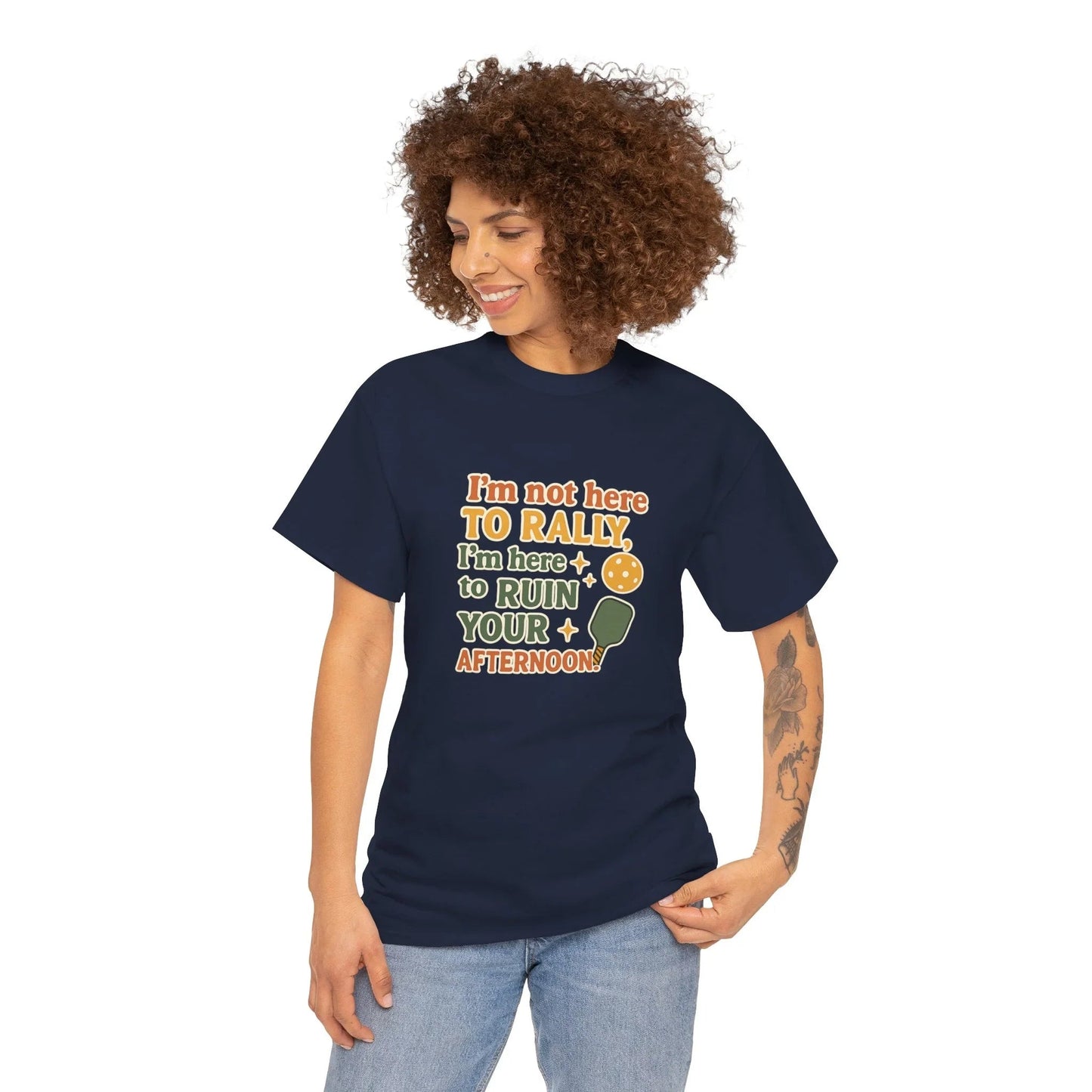 Pickleball Humor - I'm Not Here To Rally, I'm Here To Ruin Your Afternoon