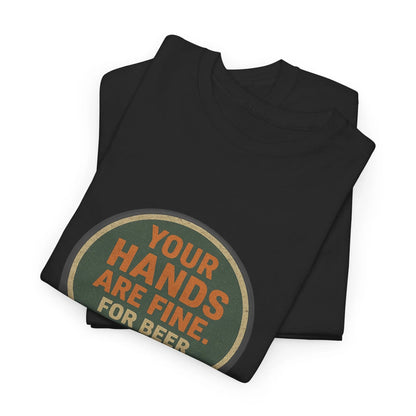 Hockey Humor - Your Hands Are Fine. For Beer League.
