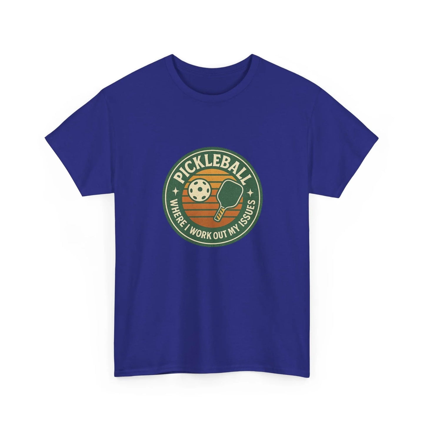 Pickleball Humor - Pickleball Where I Work Out My Issues