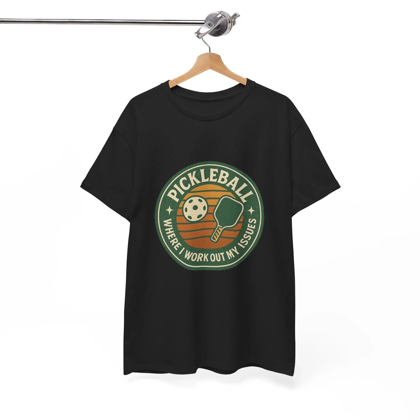 Pickleball Humor - Pickleball Where I Work Out My Issues