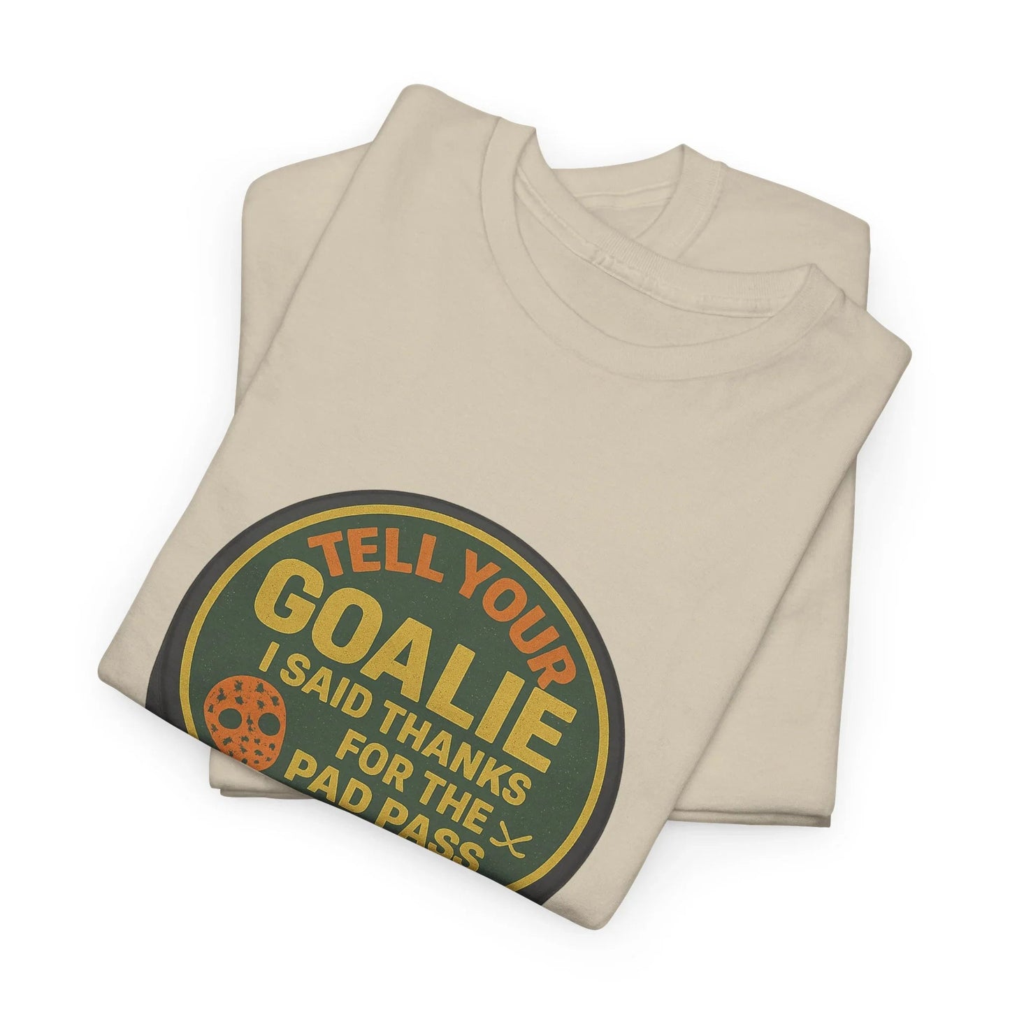 Hockey Humor - Tell Your Goalie I Said Thanks For The Pad Pass