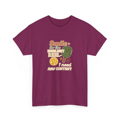 Pickleball Humor - Smile For The Highlight Reel I Need Content
