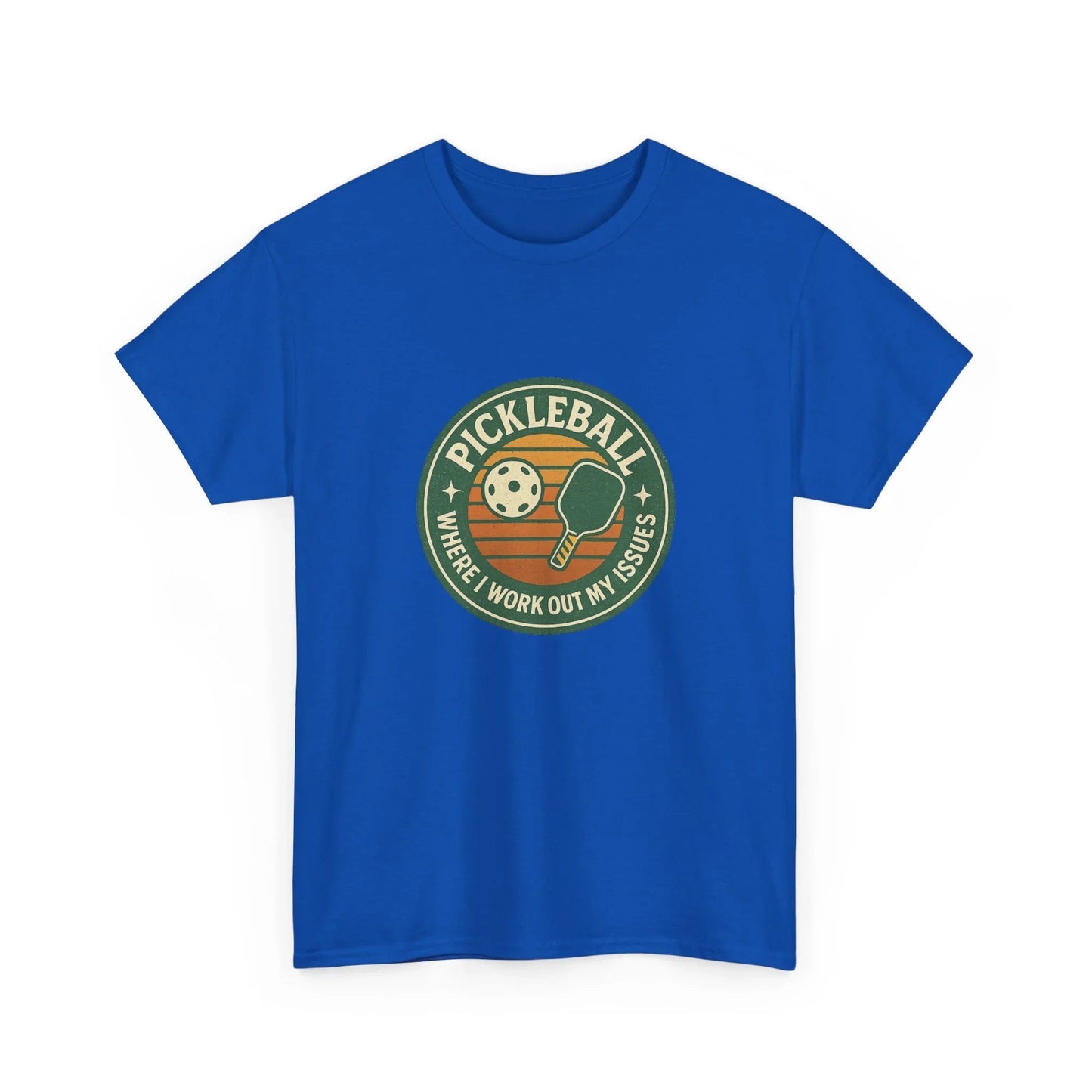 Pickleball Humor - Pickleball Where I Work Out My Issues