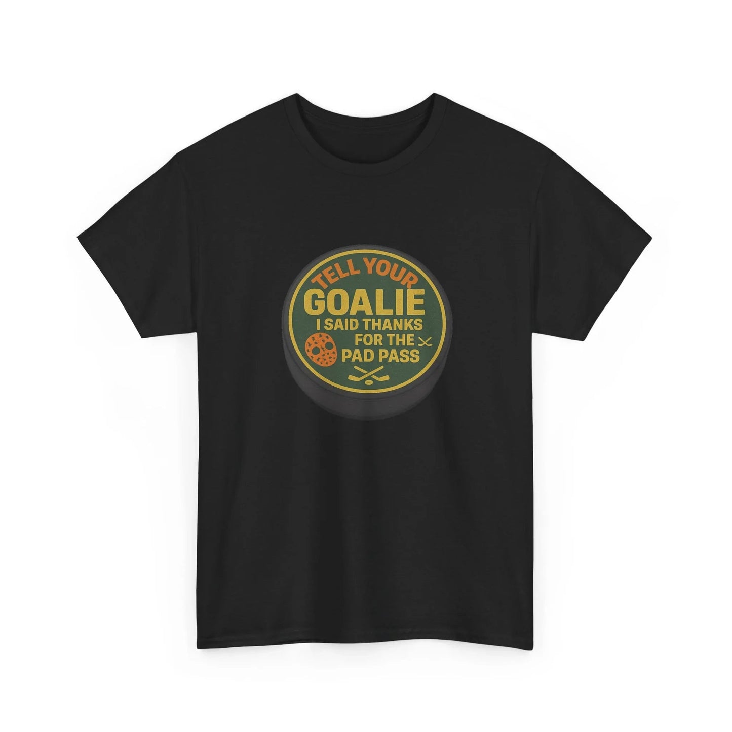 Hockey Humor - Tell Your Goalie I Said Thanks For The Pad Pass