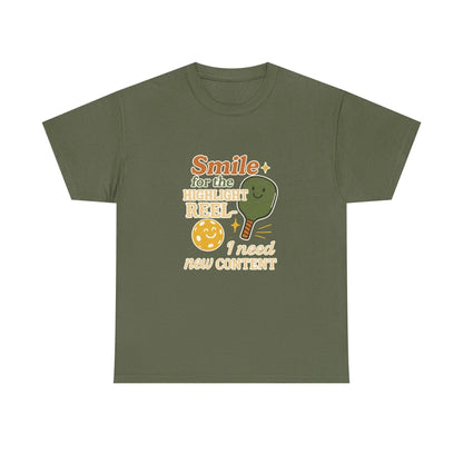 Pickleball Humor - Smile For The Highlight Reel I Need Content