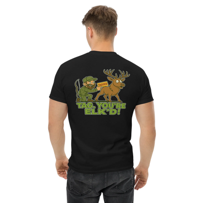 Hunter Humor Tag, You're Elk'd T-Shirt
