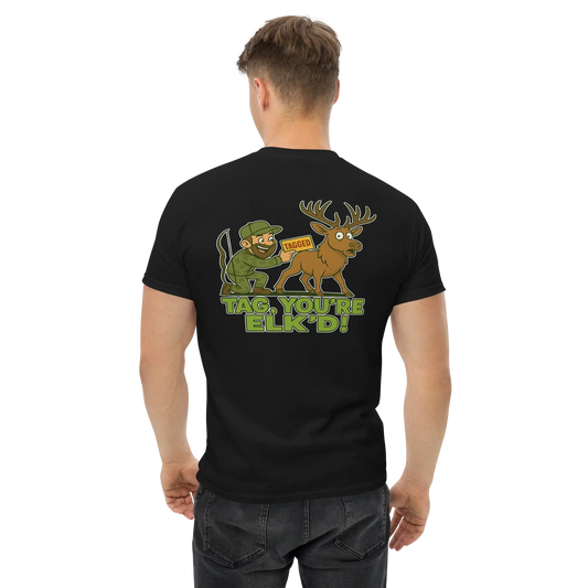 Hunter Humor Tag, You're Elk'd T-Shirt