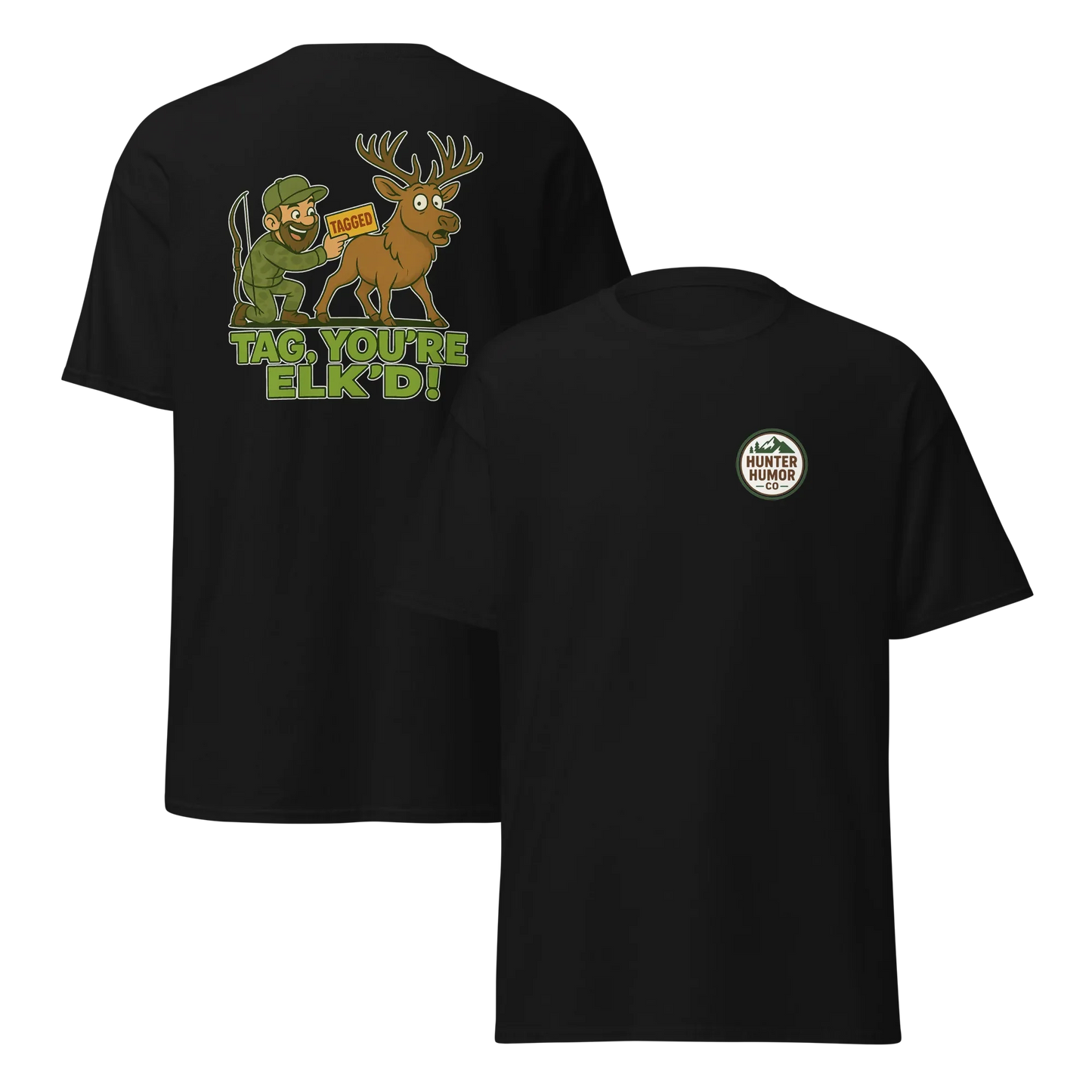 Hunter Humor Tag, You're Elk'd T-Shirt