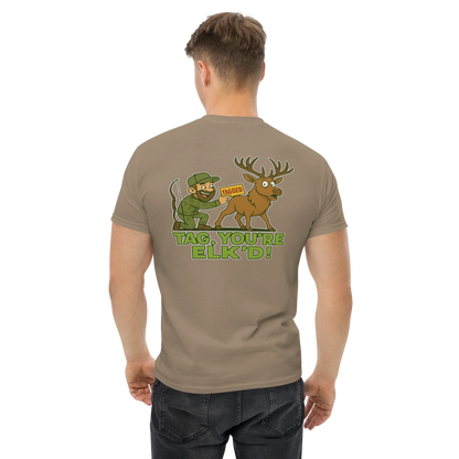 Hunter Humor Tag, You're Elk'd T-Shirt