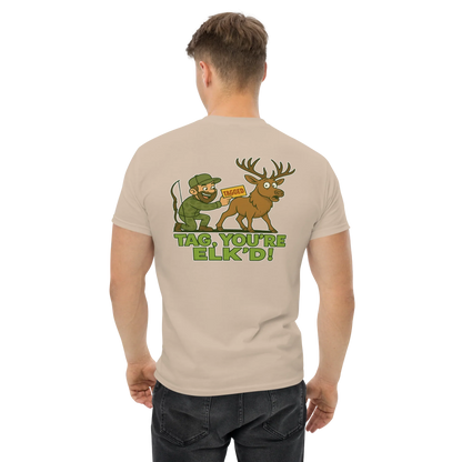 Hunter Humor Tag, You're Elk'd T-Shirt